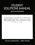 A Students Solutions Manual for Second Course in Statistics: Regression Analysis