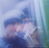 Eyes Closed EP
