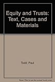 Equity & trusts : text, cases & materials
