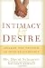 Books : Intimacy & Desire: Awaken the Passion in Your Relationship