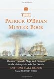 The Patrick O'Brian Muster Book: Persons, Animals, Ships and Cannon in the Aubrey-Maturin Sea Novels