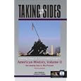 Taking Sides: Clashing Views on Controversial Issues in American History, Volume II by Larry Madaras, James M SoRelle, and James SoRelle