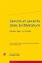 Savoirs et savants de la litt�rature : (Moyen Age-XXe si�cle)