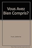 Vous avez bien compris? : new advanced comprehension tests