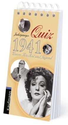 Jahrgangs-Quiz 1941: Unsere Kindheit und Jugend