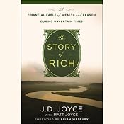 The Story of Rich: A Financial Fable of Wealth and Reason During Uncertain Times | [J. D. Joyce, Brian Wesbury]