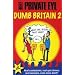 Dumb Britain: Bk. 2 (Private Eye)