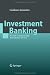 Investment Banking: A Guide to Underwriting and Advisory Services