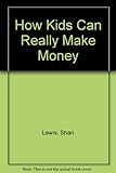 How kids can really make money