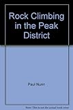 Rock climbing in the Peak District : a photographic guide for rockclimbers