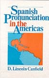 Spanish Pronunciation in the Americas