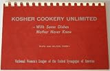 Kosher Cookery Unlimited: With Some Dishes Mother Never Knew