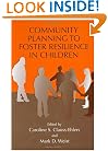 Community Planning to Foster Resilience in Children