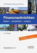 Finanznachrichten lesen - verstehen - nutzen: Ein Wegweiser durch Kursnotierungen und Marktberichte