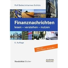 Finanznachrichten lesen - verstehen - nutzen: Ein Wegweiser durch Kursnotierungen und Marktberichte