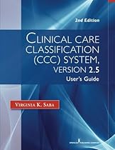 Clinical Care Classification (CCC) System Version 2.5, 2nd Edition: User's Guide (Saba, Clinical Care Classification)