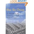 Blue Sky Dream: A Memoir of America's Fall from Grace by David Beers