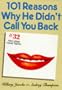 101 Reasons Why He Didn't Call You Back