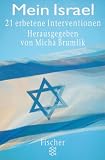 Mein Israel: 21 erbetene Interventionen - 
