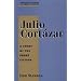 Studies in Short Fiction Series: Julio Cortazar (Twayne's Studies in Short Fiction)