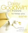 101 Poems to Keep You Sane: Emergency Rations for the Seriously Stressed
