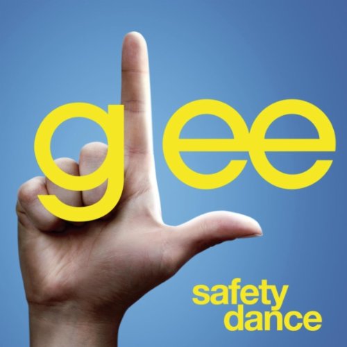 Safety Dance (Glee Cast Version) Glee Cast