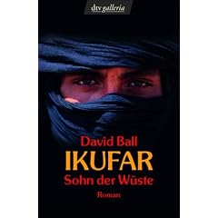 Ikufar: Sohn der W�ste Roman