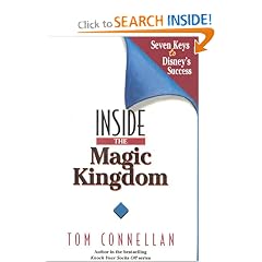 Inside the Magic Kingdom : Seven Keys to Disney's Success: Tom Connellan