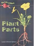 Plant Parts  (Life of Plants) (Life of Plants)