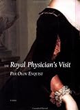 The Royal Physician's Visit: A Novel