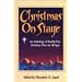 Christmas on Stage: Anthology of Royalty-free Christmas Plays for All Ages