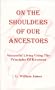 On The Shoulders Of Our Ancestors : Successful living using the Principles of Kwanzaa