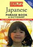 Berlitz Japanese Phrase Book & Dictionary (Berlitz Phrase Books) Berlitz Publishing Company