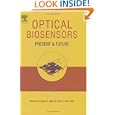 Optical Biosensors: Present and Future by F.S. Ligler and C.A. Rowe Taitt