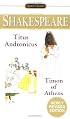 Titus Adronicus and Timon of Athens (Signet Classic Shakespeare)