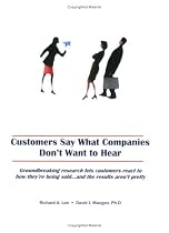 Customers Say What Companies Don't Want to Hear