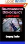 Reassessing Democracy: A Rebel's Guide