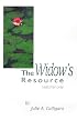 The Widow's Resource: How to Solve the Financial and Legal Problems That Occur Within the First Six to Nine Months of Your Husband's Death