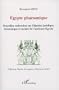Egypte pharaonique : Nouvelles recherches sur l'histoire juridique, �conomique et sociale de l'ancienne Egypte