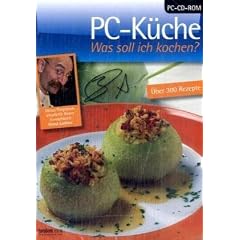 PC-K�che - Was soll ich kochen? CD-ROM �ber 300 Rezepte. Empf. v. Fernsehkoch Horst Lichter. F�r Windows 98SE/ME/2000/XP