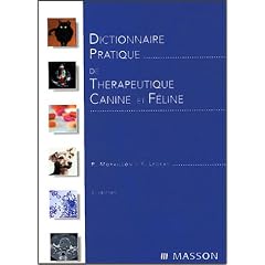 Dictionnaire pratique de th�rapeutique canine et f�line
