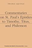 Commentaries on St. Paul`s Epistles to Timothy, Titus, and Philemon