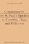 Commentaries on St. Paul's Epistles to Timothy, Titus, and Philemon