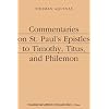 Commentaries on St. Paul's Epistles to Timothy, Titus, and Philemon