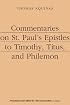 Commentaries on St. Paul's Epistles to Timothy, Titus, and Philemon