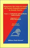 R�pertoire des corps de troupe de l'arm�e fran�aise pendant la Grande Guerre : Tome 1, L'infanterie d'active, R�giments  N� 1 � 176
