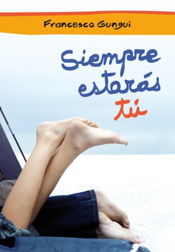 Siempre estarás tú (Alice y Lucas, una historia de amor 1) (Spanish Edition)