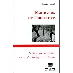 Marocains de l'autre rive : Les immigr�s marocains, acteurs du d�veloppement durable