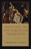 Rhetoric in the European Tradition