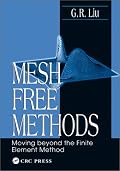 Mesh Free Methods:  Moving Beyond the Finite Element Method